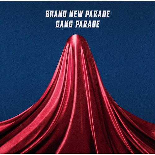 Brand New Parade GANG PARADE