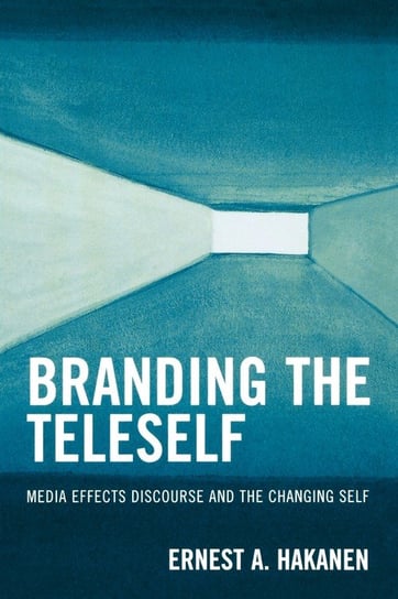 Branding the Teleself Hakanen Ernest A.