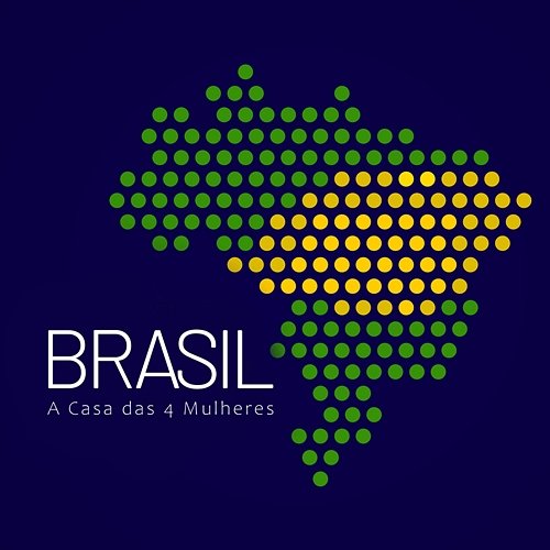 Brasil A Casa das 4 Mulheres