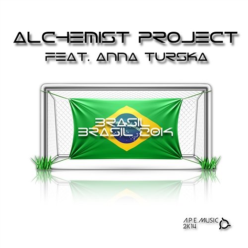 Brasil Brasil 2014 feat. Anna Turska (Radio Mix) Alchemist Project