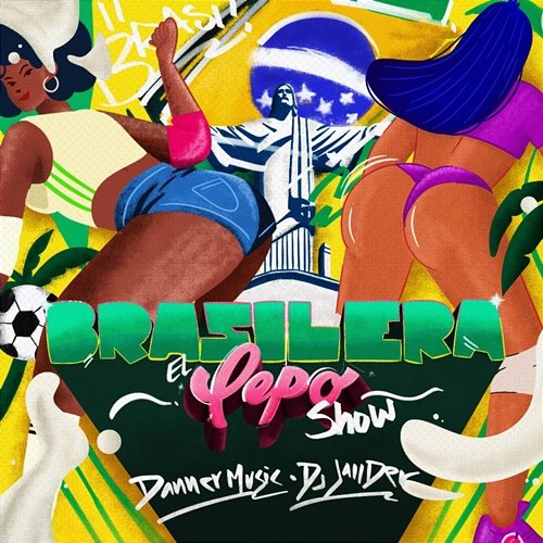 Brasilera El Pepo Show, Danner Music, Dj Jaiider