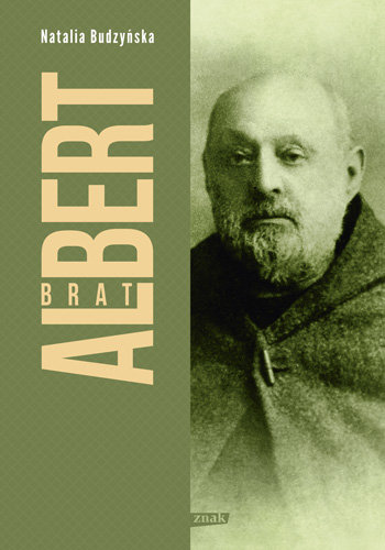 Brat Albert. Biografia Budzyńska Natalia