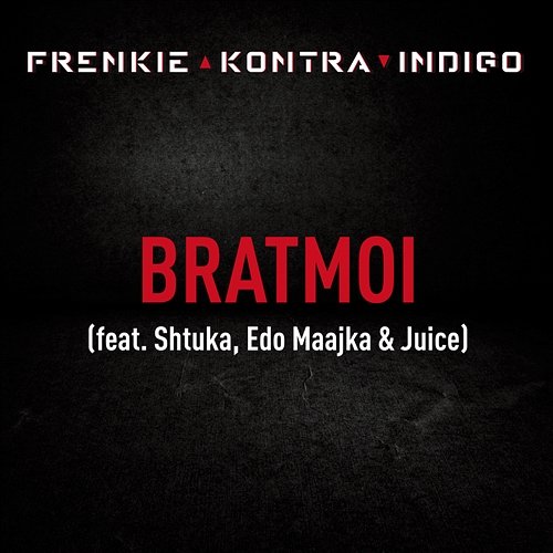 Bratmoi Frenkie, Kontra, Indigo feat. Shtuka, Edo Maajka, Juice