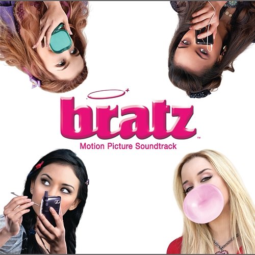 Bratz Motion Picture Soundtrack Bratz