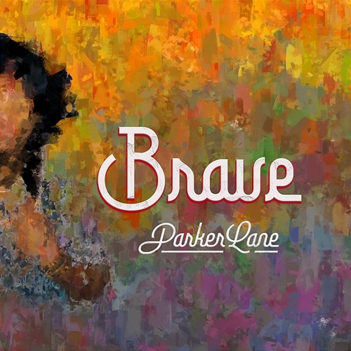 BRAVE Parker Lane