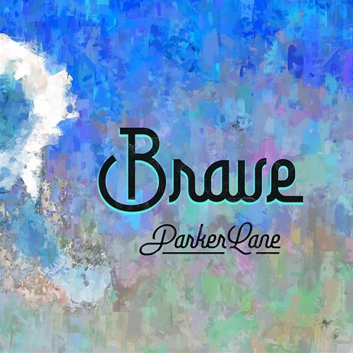 Brave Parker Lane