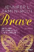 Brave - Eine Liebe zwischen Licht und Dunkelheit Armentrout Jennifer L.