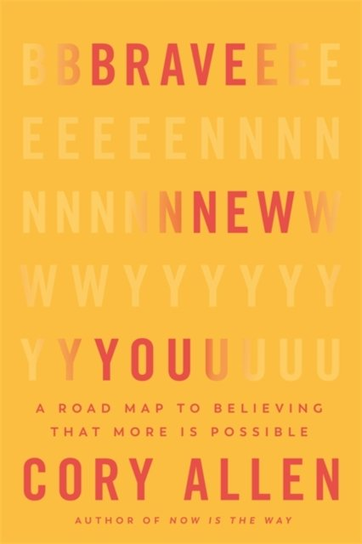 Brave New You Cory Allen
