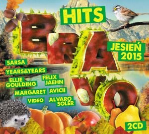 Bravo Hits: Jesień 2015 Various Artists