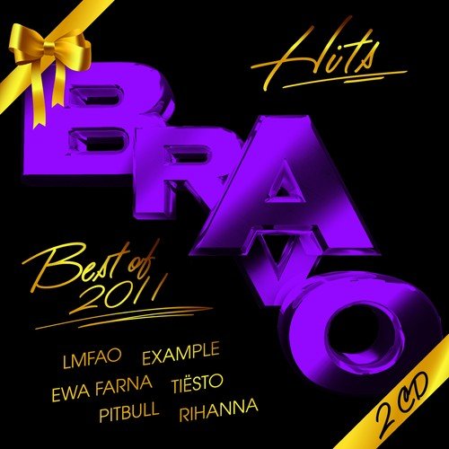 Bravo Hits: The Best Of 2011 Various Artists
