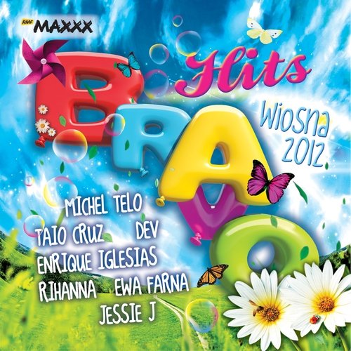 Bravo Hits: Wiosna 2012 Various Artists