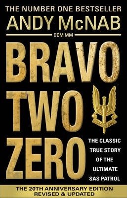 Bravo Two Zero. 20th Anniversary Edition Mcnab Andy