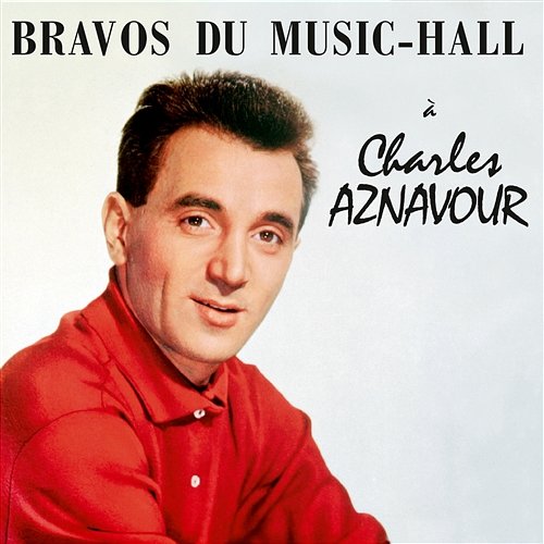 Bravos du music-hall Charles Aznavour