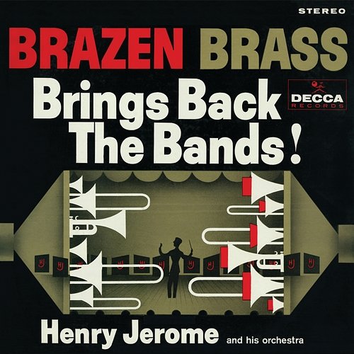 Brazen Brass Brings Back The Bands! Henry Jerome & His Orchestra