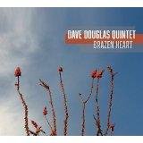 Brazen Heart Dave Douglas Quintet