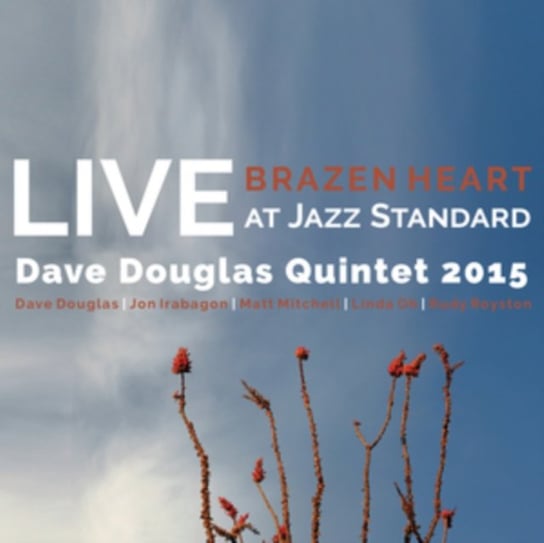Brazen Heart: Live At Jazz Standard Dave Douglas Quintet