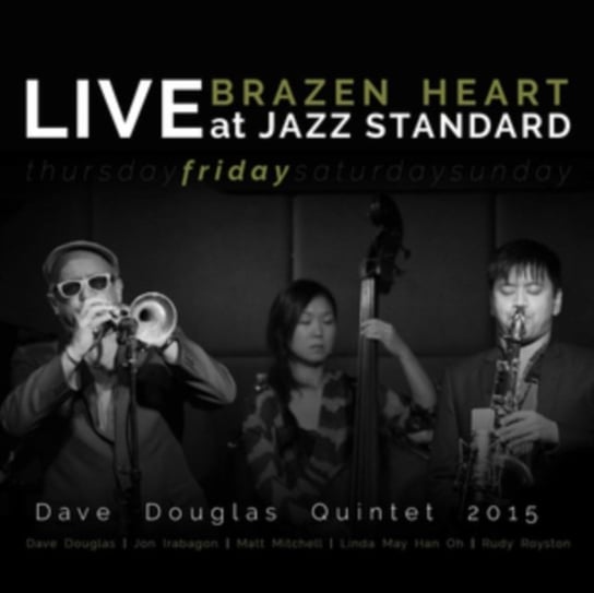 Brazen Heart: Live At Jazz Standard - Friday Dave Douglas Quintet