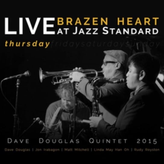 Brazen Heart: Live At Jazz Standard - Thursday Dave Douglas Quintet