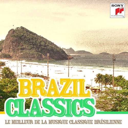 Brazil Classics - Le meilleur de la musique classique brésilienne Various Artists