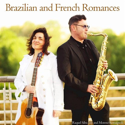 Brazilian and French Romances Raquel Silva Joly and Moreno Romagnoli
