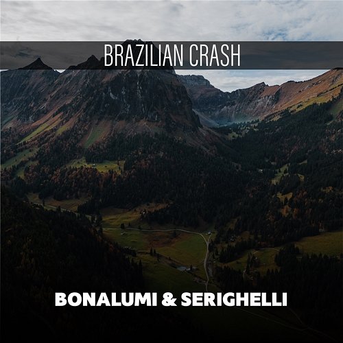 Brazilian Crash Bonalumi & Serighelli