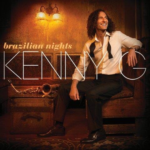 Brazilian Nights (Deluxe Edition) Kenny G