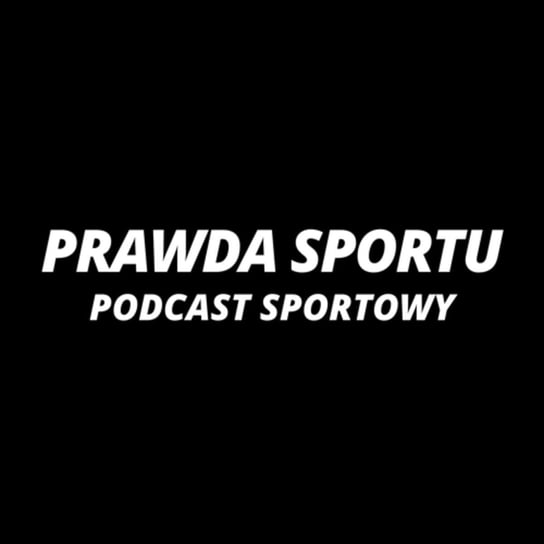 Brązowi Strażacy - PRAWDA SPORTU - podcast Michał Tapper - Harry