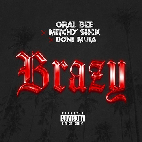 Brazy Mitchy Slick, Big Ice, Oral Bee, Doni Mula