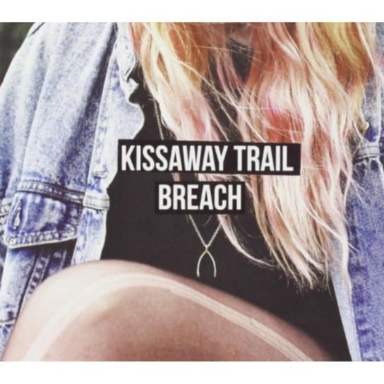 Breach The Kissaway Trail