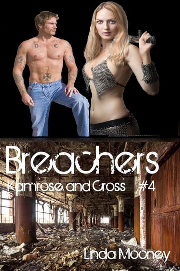 Breachers. Kamrose and Cross Linda Mooney