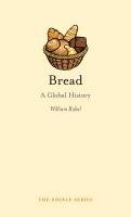 Bread: A Global History William Rubel