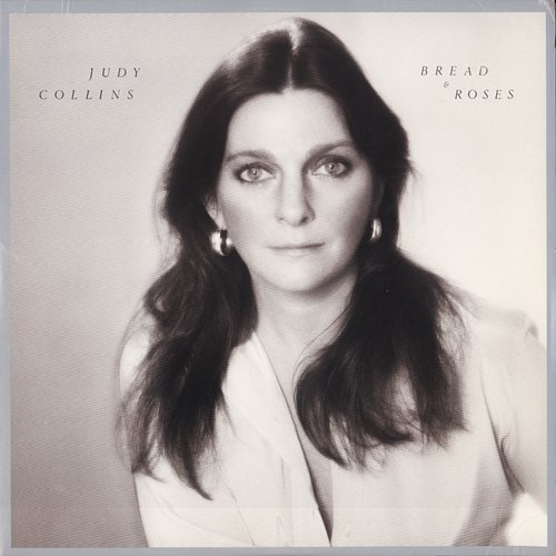 Bread and Roses Judy Collins