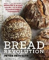 Bread Revolution Reinhart Peter