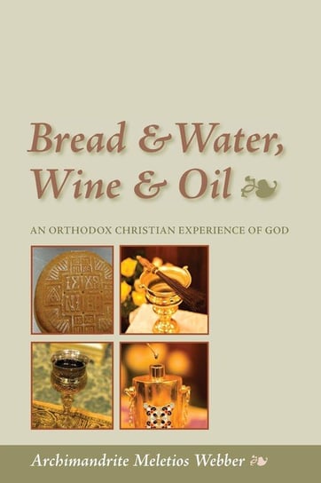 Bread & Water, Wine & Oil Webber Meletios