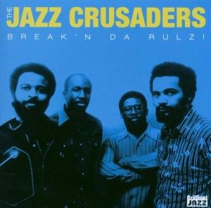 Break da Rulz The Jazz Crusaders