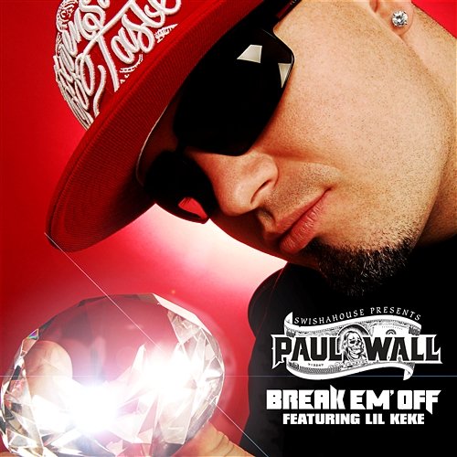 Break Em' Off Paul Wall feat. Lil' Keke
