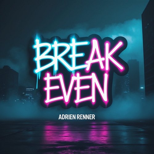 Break Even Adrien Renner