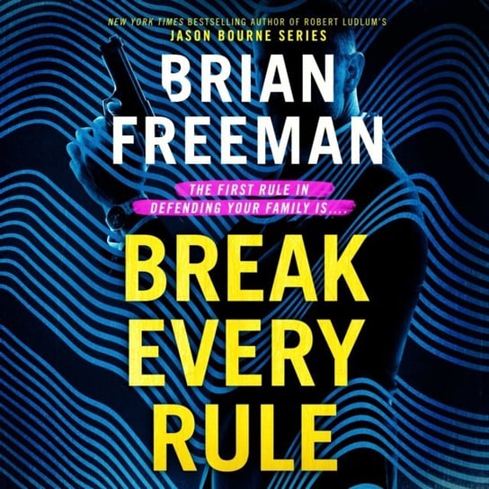 Break Every Rule - audiobook Freeman Brian