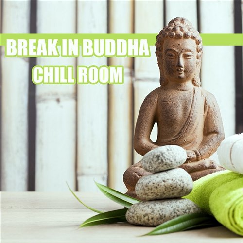 Break in Buddha Chill Room: A Moment of Relaxation at Work Relaxing Music Zone