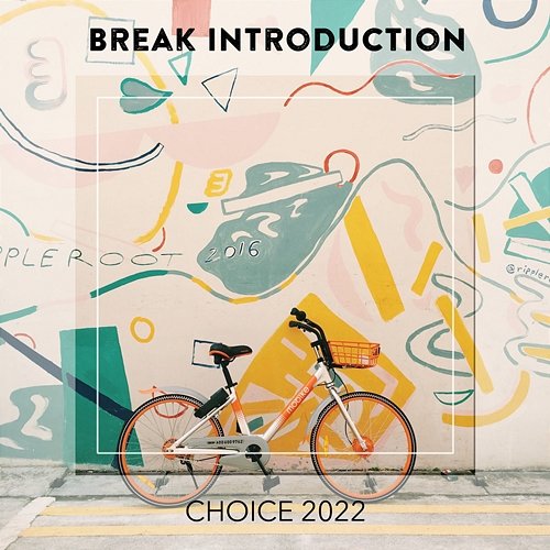 Break Introduction CHOICE 2022 Various Artists