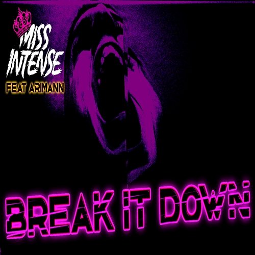 Break It Down Miss Intense feat. Arimann