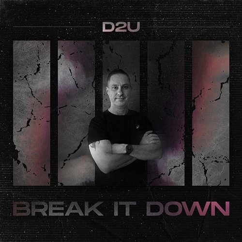 Break It Down D2U