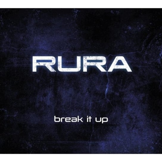 Break It Up Rura