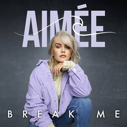 Break Me Aimée