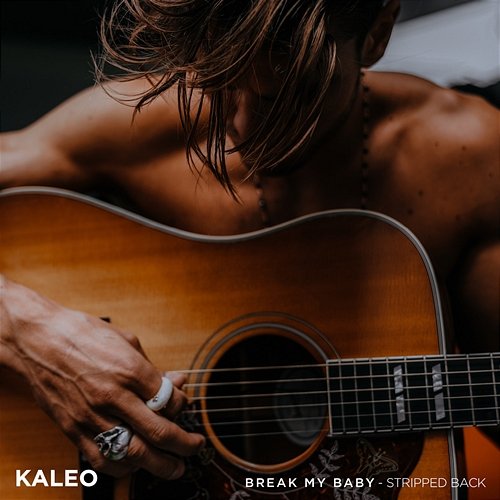 Break My Baby - Stripped Back Kaleo