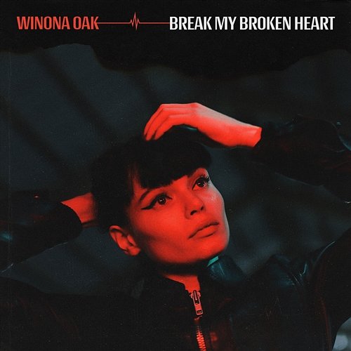 Break My Broken Heart Winona Oak