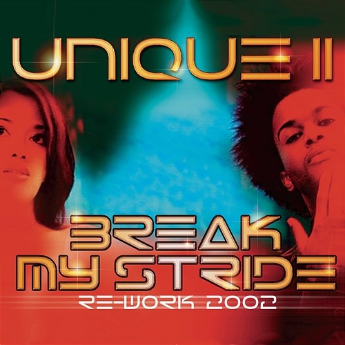 Break My Stride Re-Work 2002 Unique II