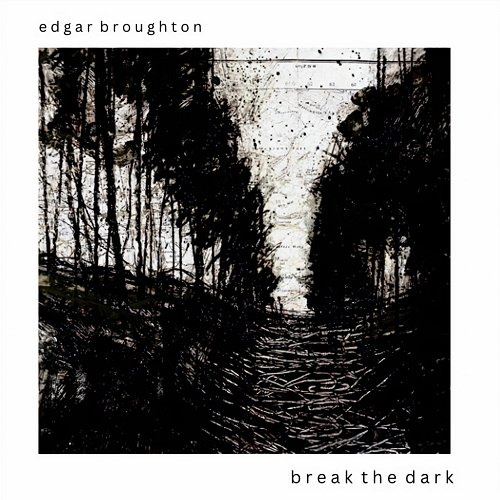 Break The Dark Edgar Broughton