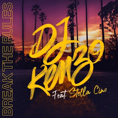 Break The Rules DJ Kenzo feat. Stella Cino