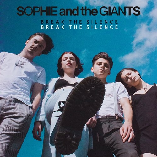 Break The Silence Sophie and the Giants